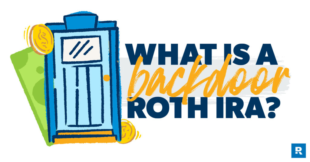What Is a Backdoor Roth IRA? Should You Use One?